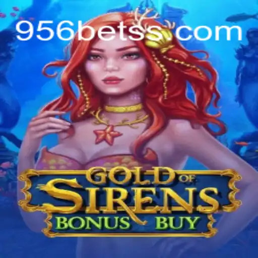 Descubra o Mundo Emocionante de GoldofSirensBonusBuy na Plataforma 956bet