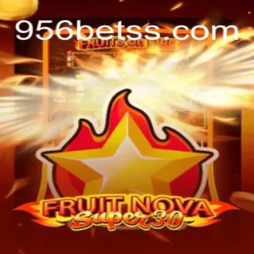 Explorando FruitrNovaSupe30: A Nova Sensação do Mundo dos Jogos com 956bet